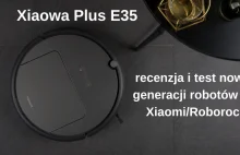 Xiaowa Plus E35 - recenzja nowego robota od Xiaomi/Roborock |...