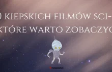 20 kiepskich filmów sci-fi, które warto zobaczyć