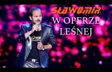 SŁAWOMIR w OPERZE LEŚNEJ