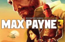 Max Payne 3 po polsku na wszystkich platformach! Ale nie w dniu premiery