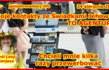 Moje kontakty ze Świadkami Jehowy - TO AGENTURA‼ Chcieli mnie kilka razy...