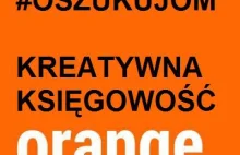 Orange S.A. źle rozlicza faktury! Ciągle robi ludzi w h...