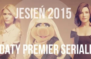 Daty premier seriali - jesień 2015