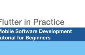 Praktyczny kurs programowania mobilnego dla początkujących przy użyciu Flutter