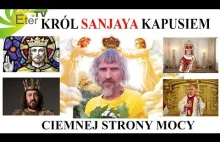 KRÓL SANJAYA KAPUSIEM OKUPANTA - JASNA STRONA CENZURY ( MOCY )