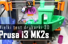 Prusa i3 MK2S - wielki test budżetowej drukarki 3D