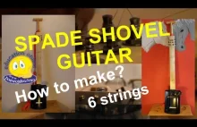 Spade or shovel guitar How to do it? 6 strings guitar tutorial