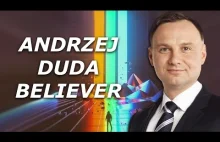 Imagine Dragons ft. Andrzej Duda - Believer