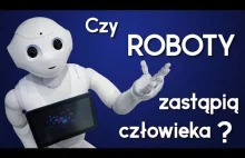 Czy roboty zastąpią człowieka? Dokąd zmierza automatyzacja?