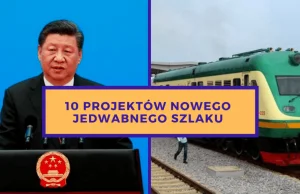 10 projektów Nowego Jedwabnego Szlaku