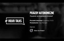 #VolvoTalks | Pojazdy autonomiczne