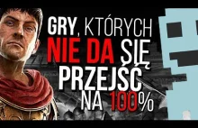 Gry, których nie da się przejść na 100%