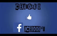 Ciekawostki o Facebook 'u