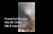 W chińskim mieście Kaiyuan tornado zabiło 6 osób, a 190 zostało rannych