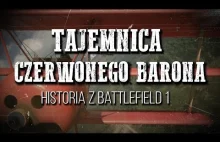 TAJEMNICA CZERWONEGO BARONA I HISTORIA Z BATTLEFIELD 1.
