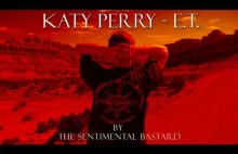 Katy Perry E.T. - Complete Metal Rebuild by The Sentimental Bastard