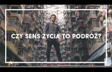 Czy sens życia to: PODRÓŻ?