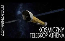 Kosmiczny teleskop ATHENA - Astronarium odc. 93