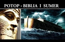 Biblia i Sumerowie - Potop i Anunnaki