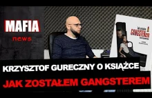 Krzysztof Gureczny o książce "Jak zostałem gangsterem"