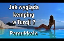 Jak wygląda kemping w Turcji? Pamukkale i Hierapolis poza sezonem (vlog 71