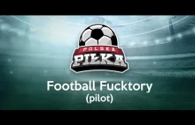 Football Fucktory #1