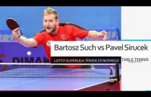 Bartosz Such vs Pavel Sirucek | SUPERLIGA | #tabletennisexperts