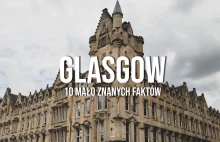 10+ MAŁO ZNANYCH faktów o Glasgow, Szkocja | Wiecznie Wolni