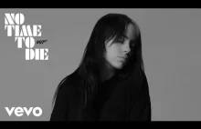 Nowa "piosenka" do Bonda: Billie Eilish - No Time To Die