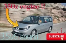 Renault espace iv 3.5 v6 nissan 350z engine sound