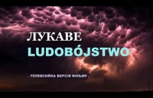 Ludobójstwo na Wołyniu (ЛУКАВЕ LUDOBÓJSTWO) - film ukraiński