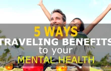 5 sposobów podróżowania Popraw swoje zdrowie psychiczne