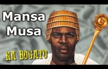 Mansa Musa - najbogatszy człowiek w historii
