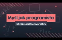 Myśl jak programista! Jak rozwiązywać trudne problemy