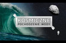 Skąd na Ziemi wzięła się WODA?