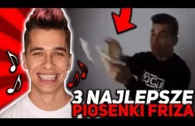 3 NAJLEPSZE PIOSENKI FRIZA