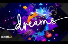 Dreams [PS4] - recenzja [ARHN.eu]