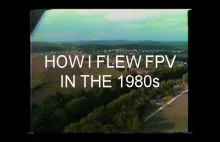 Latanie FPV w latach '80
