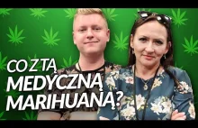 Co z tą medyczną marihuaną? - Dorota Gudaniec