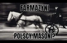 FARMAZYNI. POLSCY MASONI?