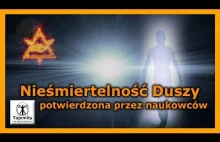 Nieśmiertelność duszy potwierdzona przez naukowców