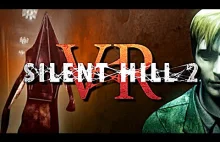 Silent Hill 2: fanowski zwiastun do wersji VR