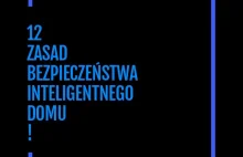 12 zasad bezpieczeństwa Smart Home, o których warto pamiętać.