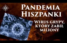 Pandemia Hiszpanki - wirus grypy, który zabił miliony