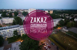 Zakaz zgromadzeń na Miasteczku Studenckim w Krakowie