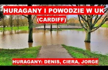 Huragany i powódź w Cardiff/UK. Huragan Denis, Ciera, Jorge. 'W Tym Kraju'