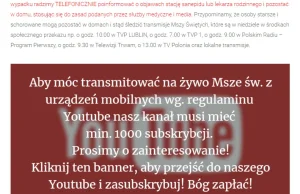 Parafia w Lublinie chce transmitować msze św na żywo na YT ale potrzebuje subów