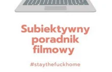 Co oglądać w czasach pandemii - nasze subiektywne propozycje na insta