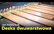 Jak powstaje deska dwuwarstwowa? - Fabryki w Polsce