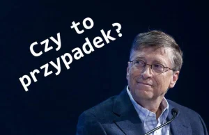 Bill Gates symulował pandemię przed wybuchem COVID-2019. Przypadek?